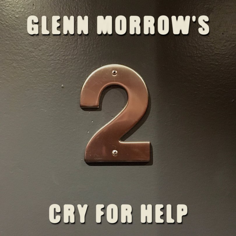 2 | Glenn Morrow's Cry for Help