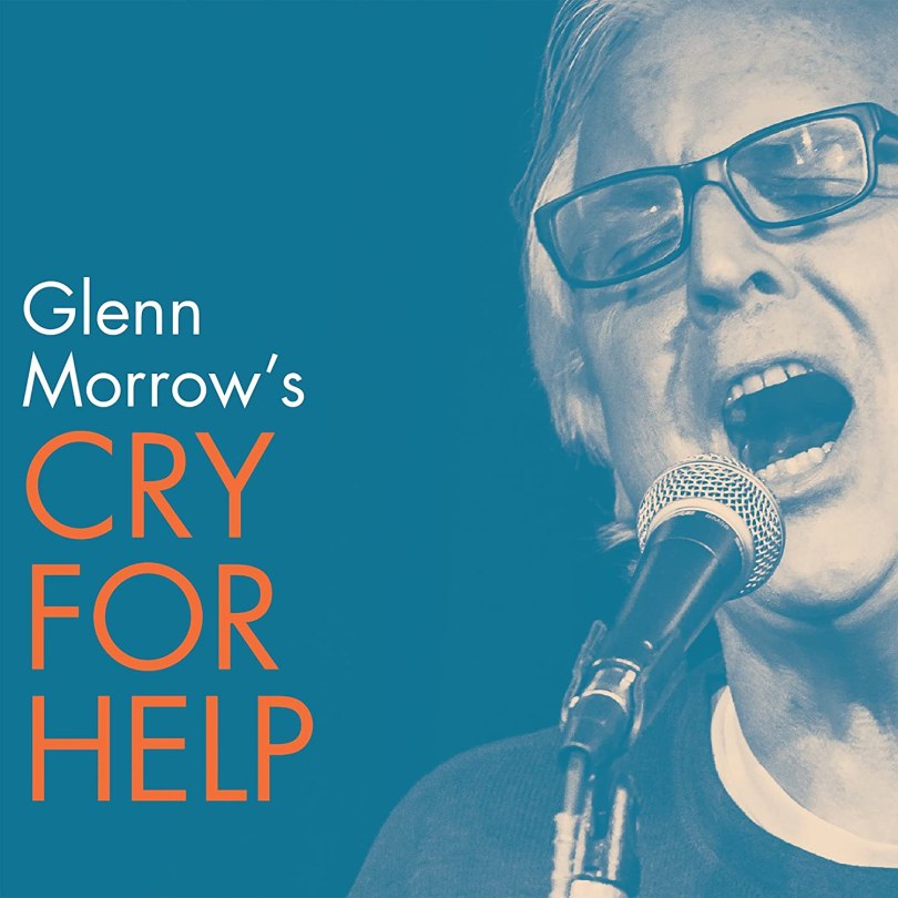 Glenn Morrow's Cry For Help - Glenn Morrow's Cry For Help - Amazon.com Music